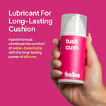 Hello Tush Cush, Silicone And Water-Based Personal Lubricant, Formulated For Anal Use, Hybrid Lube For Men, Women, And Couples, 3.3 Fl Oz