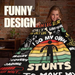 Broken Leg Gifts, Funny Injury Leg, Throw Blanket For All Seasons, I Do My Own Stunts