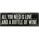 18066 Box Sign 7 X 2 5 All You Need Is A Bottle Of Wine