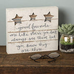 Good Friends Are Like Stars Hand Lettered Home Decor Sign 8 X 7