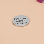 Funny Valentine's Day Gift for Him: Engraved 'Fuck My Mouth' Token