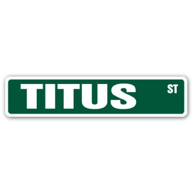 Titus Street Sign Childrens Name Room Sign | Indoor/Outdoor |  18" Wide Plasti