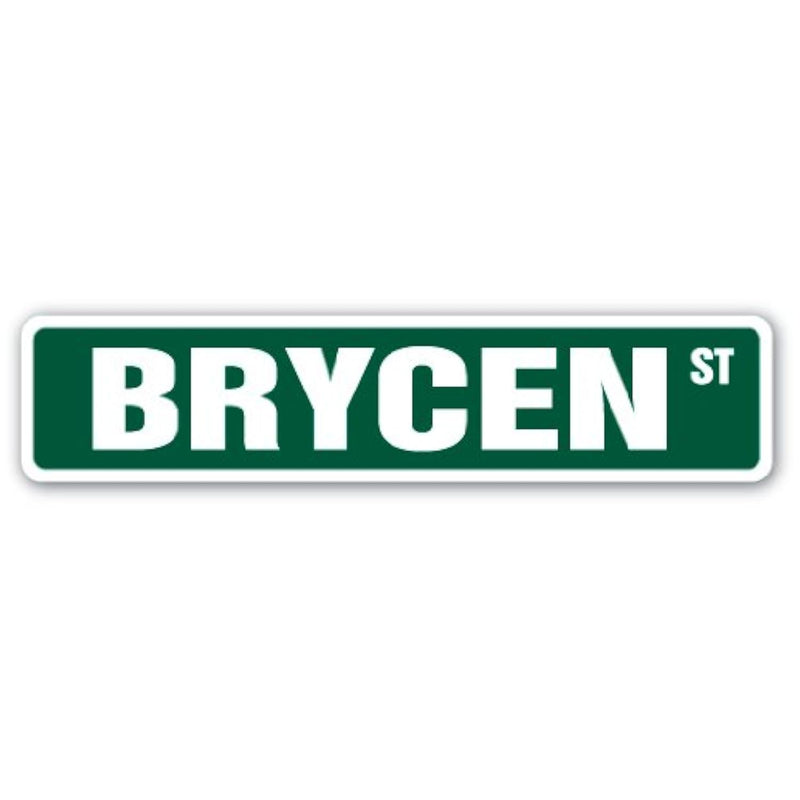 Brycen Street Sign Childrens Name Room Sign | Indoor/Outdoor |  18" Wide Plast