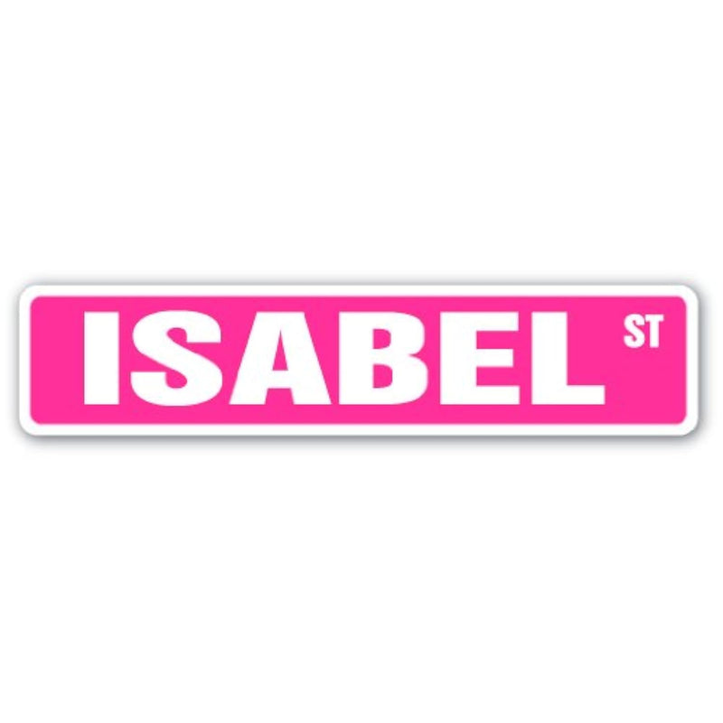 Isabel Street Sign Childrens Name Room Sign | Indoor/Outdoor |  18" Wide Plast
