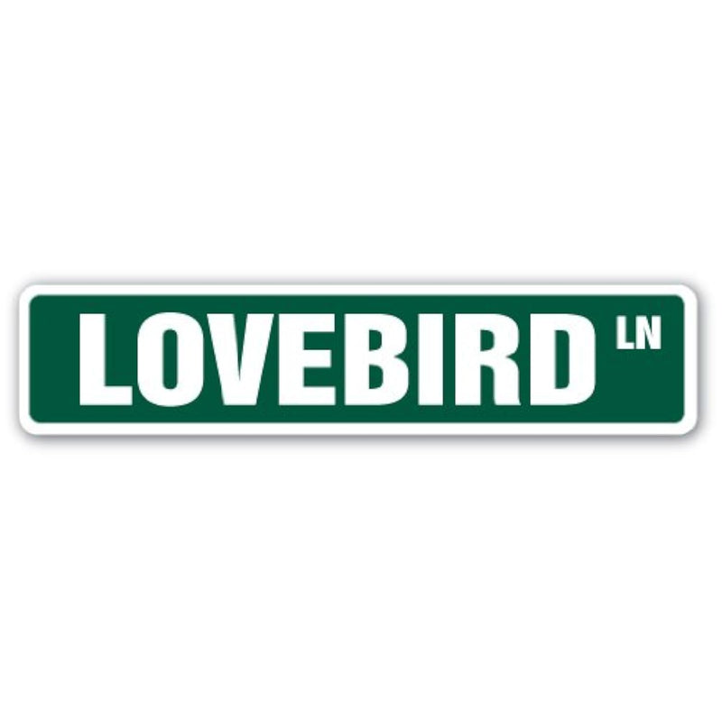 Lovebird Street Sign Lovers Girlfriend Boyfriend Anniversary Wife | Indoor/Out