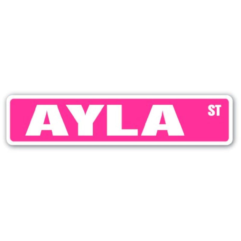Ayla Street Sign Childrens Name Room Sign | Indoor/Outdoor |  18" Wide Plastic