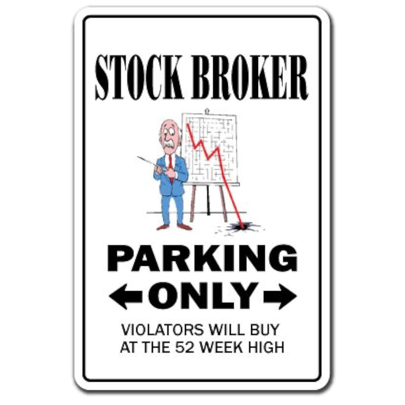 Stock Broker Sign | Indoor/Outdoor | Funny Home Décor For Garages, Living Room