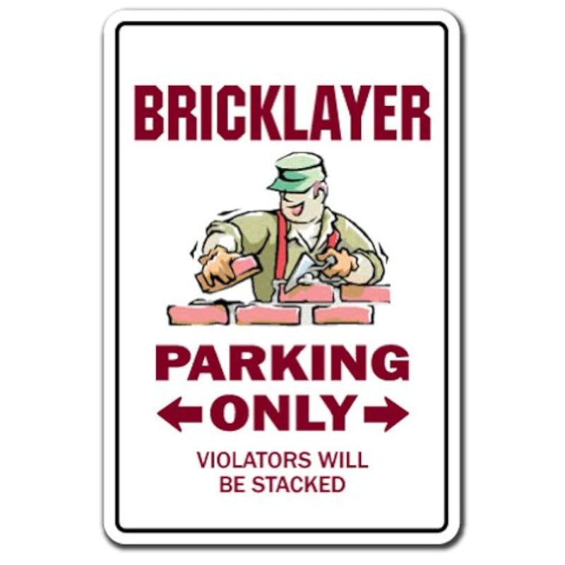 Bricklayer Novelty Sign | Indoor/Outdoor | Funny Home Décor For Garages, Livin