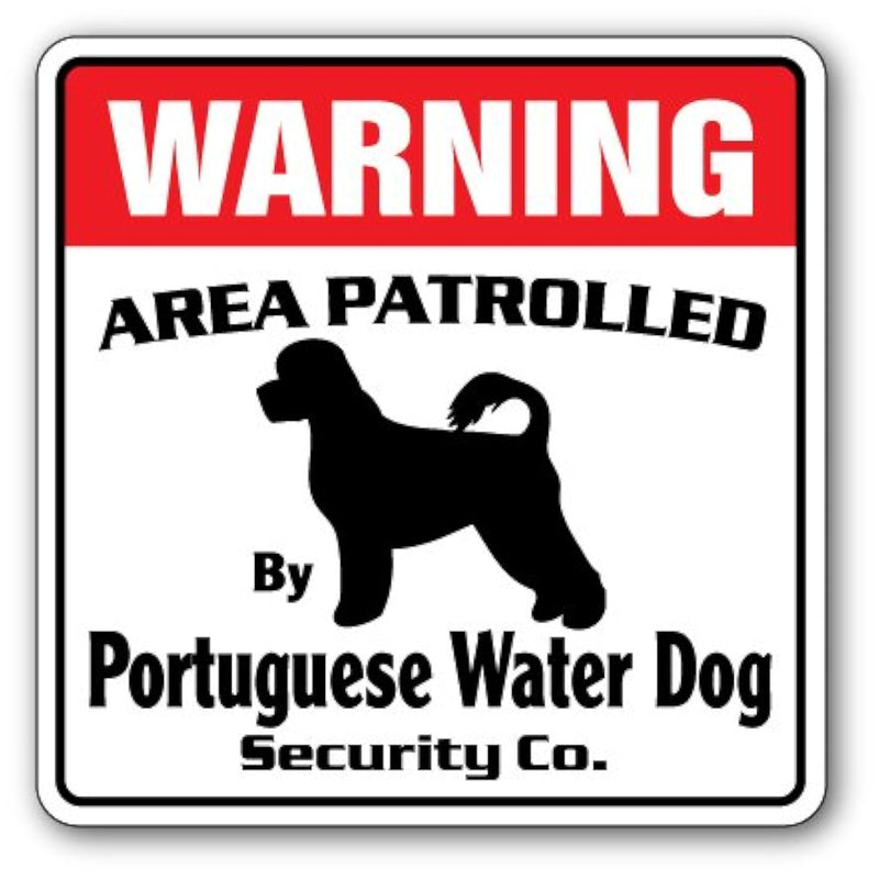 Portuguese Water Dog Security Sign Area Patrolled Warning Own Owner Pet Lover