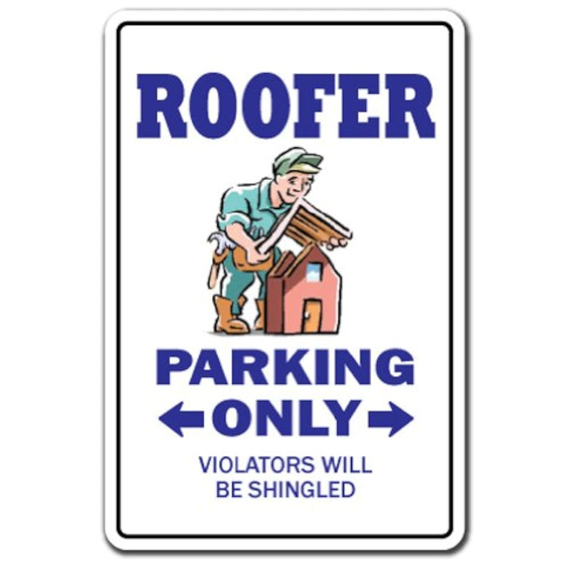 Roofer Sign | Indoor/Outdoor | Funny Home Décor For Garages, Living Rooms, Bed