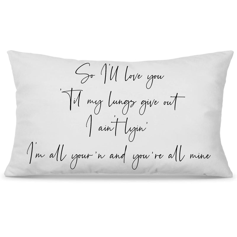 Romantic Love Quotes So I'Ll Love You 'Til Till My Lungs Give Out Sign Throw P