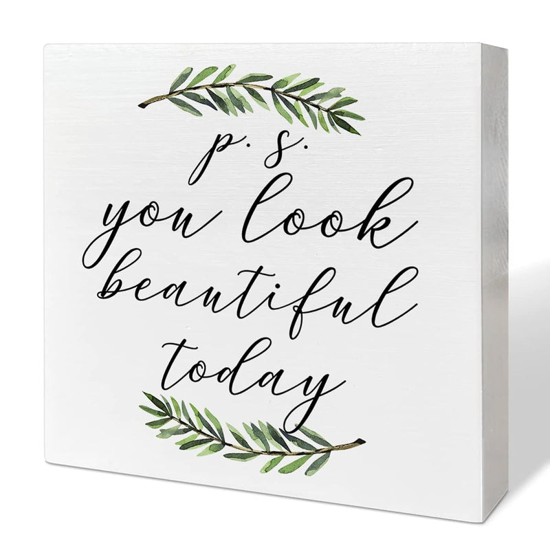 Home Office Desk Wooden Box Sign Decor, You Look Beautiful Today, Inspirationa