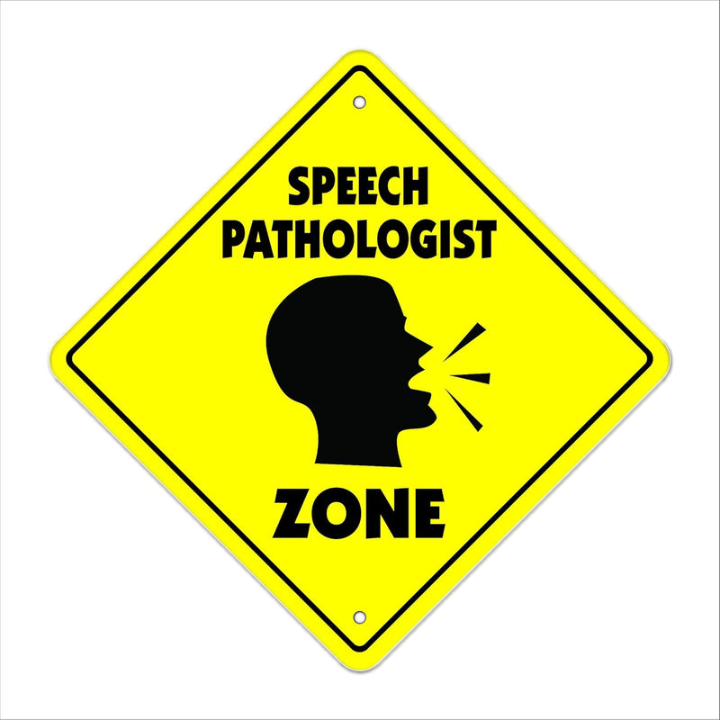 Speech Pathologist Crossing Sign Zone Xing | Indoor/Outdoor | 12" Tall Plastic