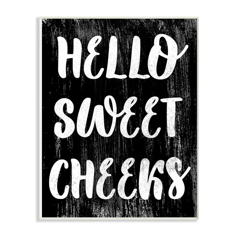 Black And White Distressed Textured Hello Sweet Cheeks Wall Plaque, 10 X 15, M