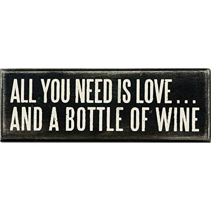 18066 Box Sign 7 X 2 5 All You Need Is A Bottle Of Wine